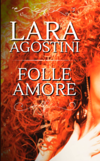 Disco della settimana: Lara Agostini - Folle amore