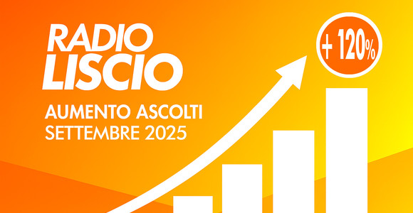 Radio Liscio cresce e conquista: +120% a settembre, ascolti in volata