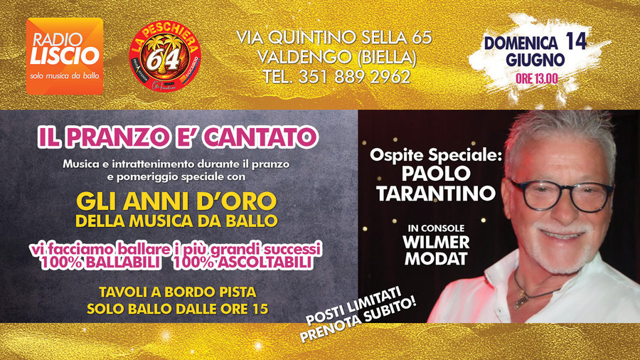 Domenica 14 giugno torna Il Pranzo è Cantato: super ospite Paolo Tarantino