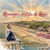 Disco della settimana: Castellina Pasi (canta Andrea Barbanera) - Romagna vestita di rosa Disco della settimana: Castellina Pasi (canta Andrea Barbanera) - Romagna vestita di rosa
