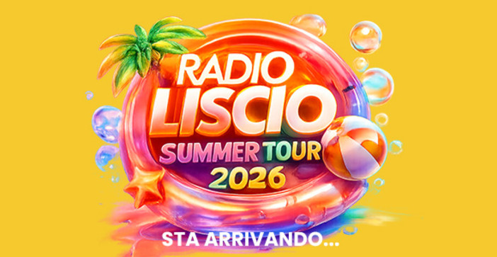 Radio Liscio prepara il Summer Tour 2026: musica, piazze e radiovisione in tutta Italia