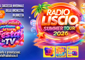Radio Liscio Summer Tour 2026: porta la tua festa in TV