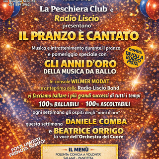 Domenica 12 aprile alla Peschiera arriva “IL PRANZO È CANTATO” con Radio Liscio